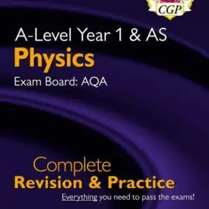 A Level Physics AQA Year 1 and AS Complete Revision (Access courses)
